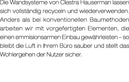 Die Wandsysteme von Clestra Hauserman lassen sich vollst ndig recyceln und wiederverwenden. Anders als bei konvention...