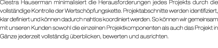 Clestra Hauserman minimalisiert die Herausforderungen jedes Projekts durch die vollst ndige Kontrolle der Wertsch pfu...
