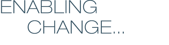 ENABLING   CHANGE...