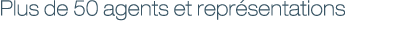 Plus de 50 agents et repr sentations