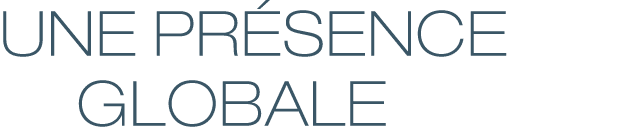 Une pr sence  globale